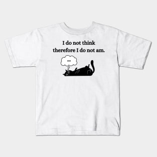 I think therefore I am Kids T-Shirt